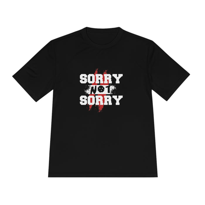 Funny Pickleball T-Shirt, Cool, Moisture Wicking - Sorry Not Sorry