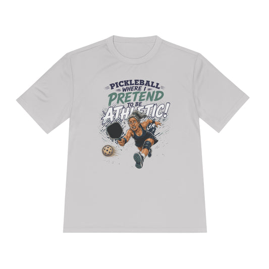 Pickleball Where I Pretend to Be Athletic Tee