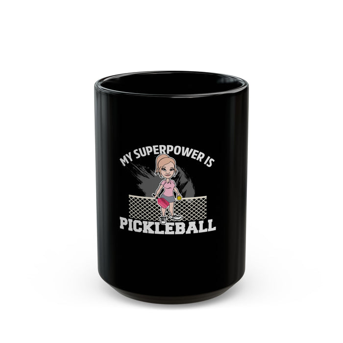 My Superpower is Pickleball Black Mug (11oz, 15oz)