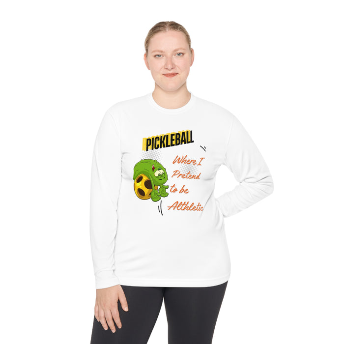 Funny Pickleball T-Shirt, Unisex Lightweight Long Sleeve Tee - Pickleball Where I Pretend to Be Athletic