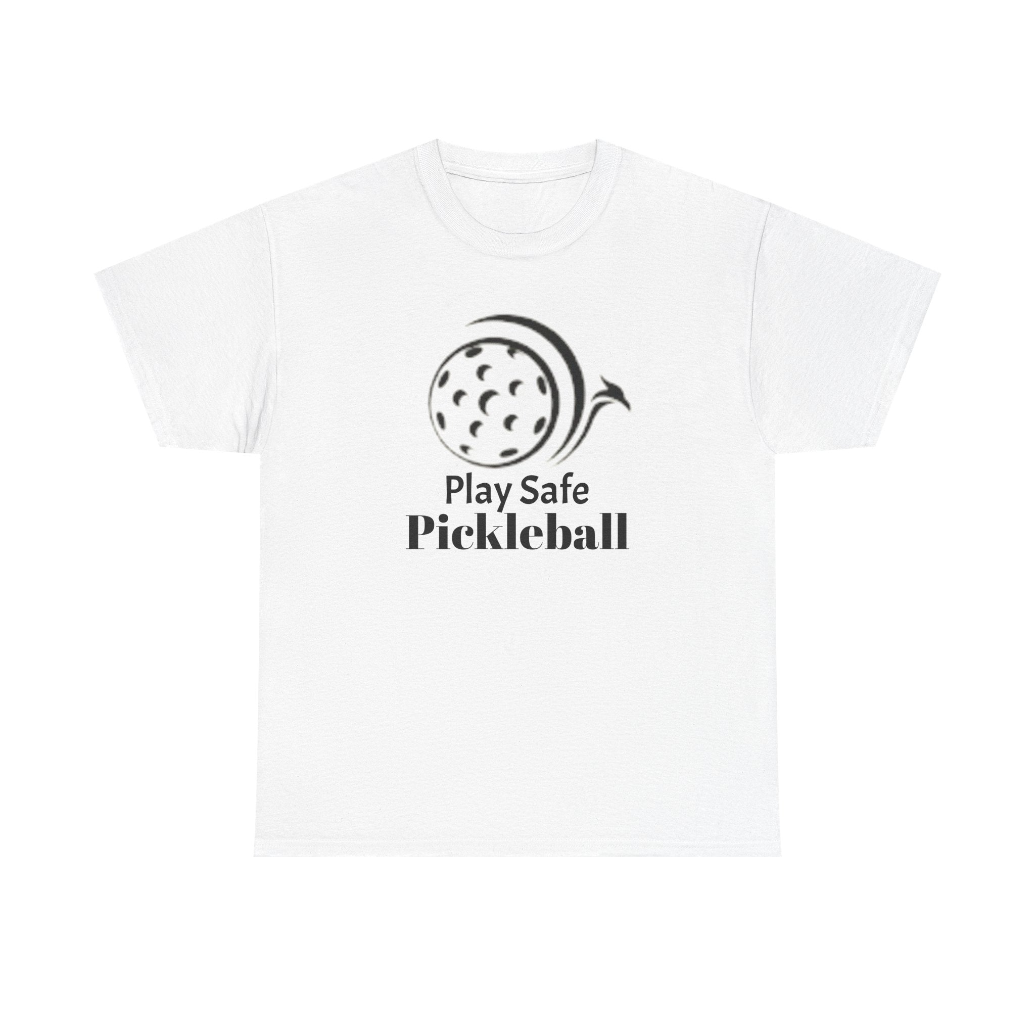 Play Safe - Pickleball Tee