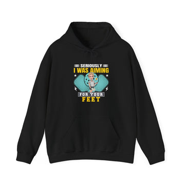 Seriously, I Was Aiming for Your Feet Funny Pickleball Hoodie (Gildan 18500)