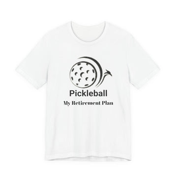 Pickleball My Retirement Plan T-Shirt