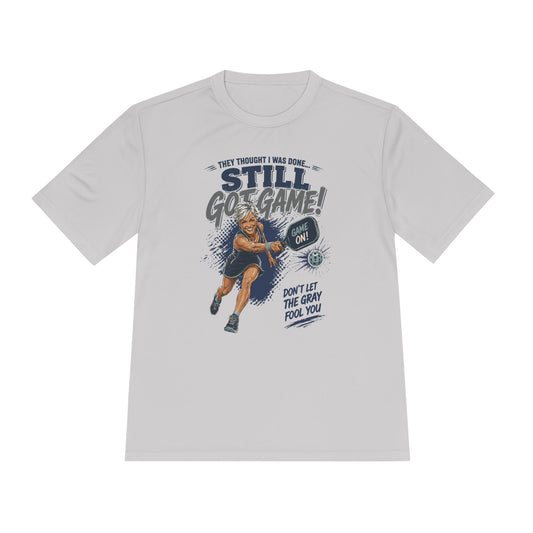 Still Got Game Tee — "They Thought I Was Done" Motivational Pickleball Shirt