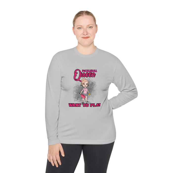 Pickleball Queen, Want to Play Unisex Lightweight Long Sleeve Tee