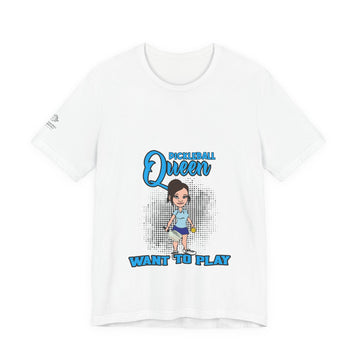 Pickleball Queen "Want to Play" Tee — Blue Edition