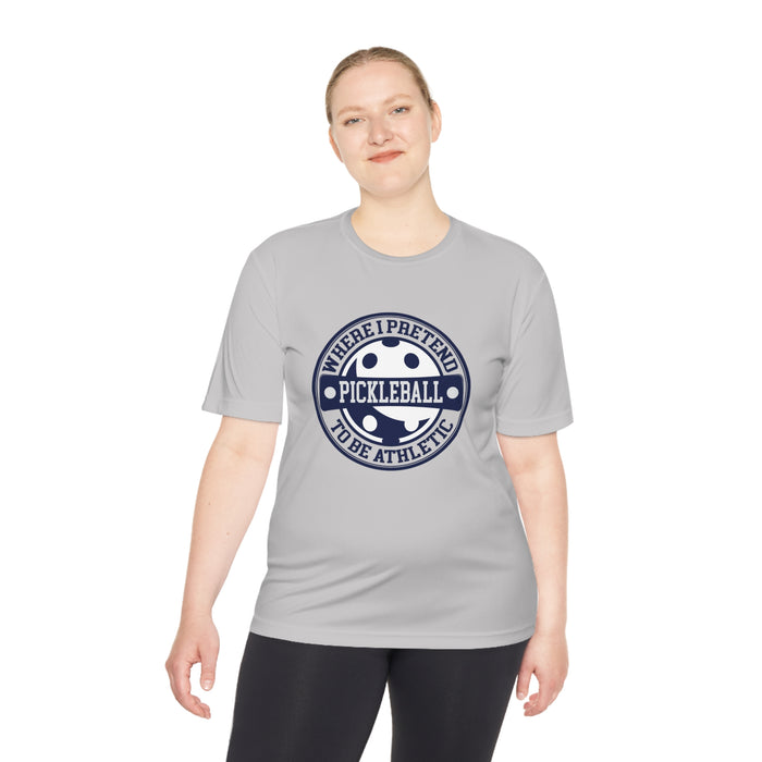 Funny Pickleball T-Shirt, Unisex Moisture Wicking Tee - Pickleball Where I Pretend To Be Athletic