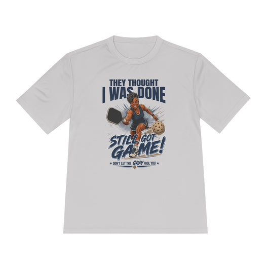 "Still Got Game!" — Funny Pickleball and Performance T-Shirt