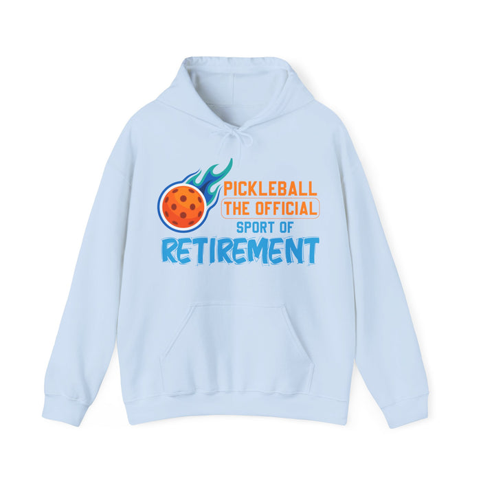 Funny Pickleball Hoodie - Official Sport of Retirement