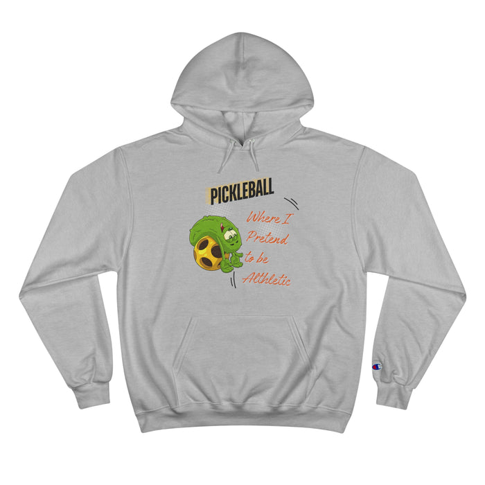 Funny Pickleball Hoodie, Unisex Heavy Blend Hooded Sweatshirt Champion Hoodie - Pickleball - Where I Pretend to Be Athletic