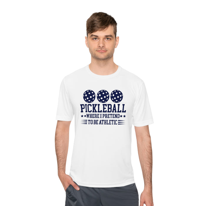 Funny Pickleball T-Shirt, Unisex Moisture Wicking Tee - Pickleball Where I Pretend To Be Athletic Funny