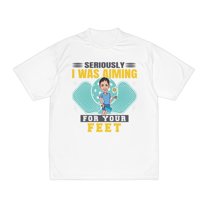 Funny Pickleball T-Shirt, Men's Performance T-Shirt - Seriously I Was Aiming For Your Feet