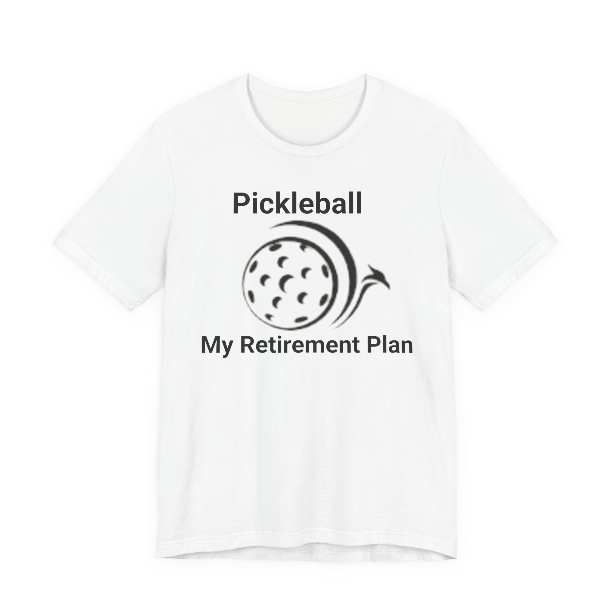 Pickleball - My Retirement Plan Tee