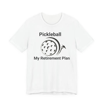 Pickleball - My Retirement Plan Tee
