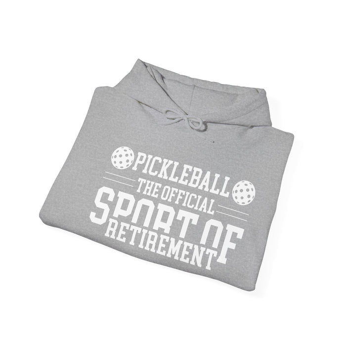 Funny Pickleball Hoodie, Unisex Heavy Blend™ Hooded Sweatshirt - Pickleball The Official Sport of Retirement