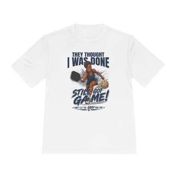 "Still Got Game!" — Funny Pickleball and Performance T-Shirt