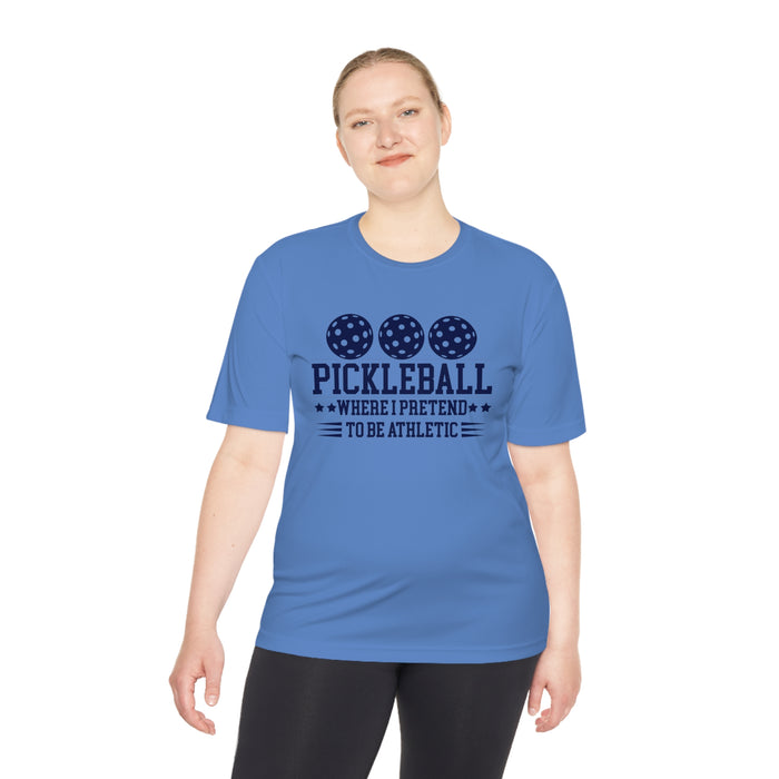 Funny Pickleball T-Shirt, Unisex Moisture Wicking Tee - Pickleball Where I Pretend To Be Athletic Funny