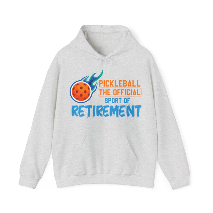 Funny Pickleball Hoodie - Official Sport of Retirement