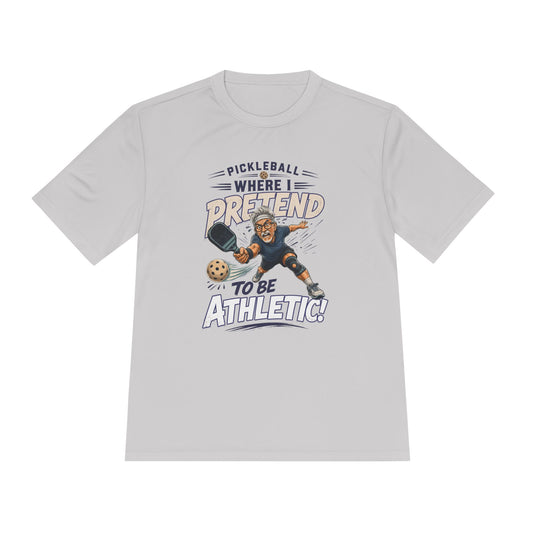 Pickleball Where I Pretend To Be Athletic Tee