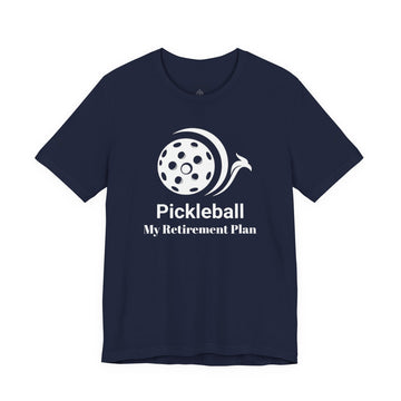 Pickleball My Retirement Plan T-Shirt