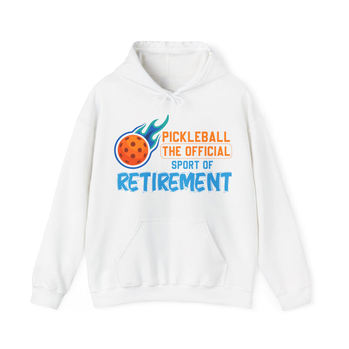 Funny Pickleball Hoodie - Official Sport of Retirement