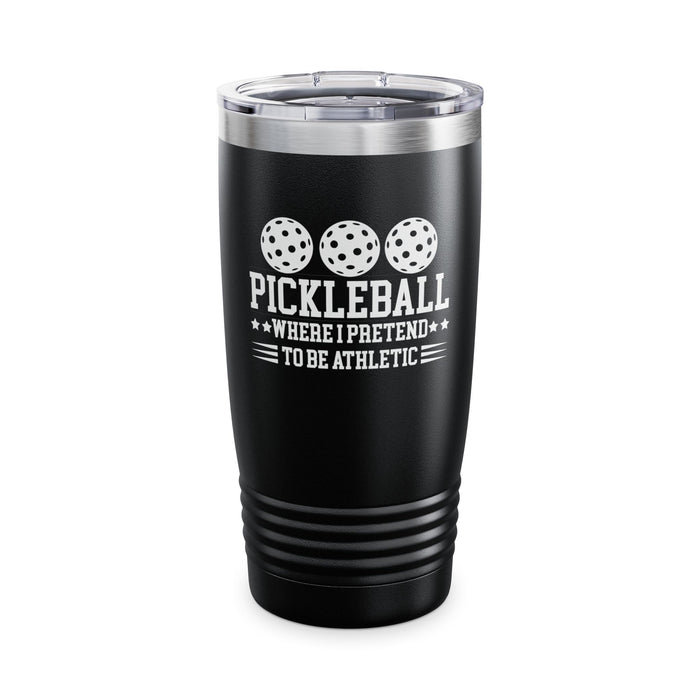 Funny Pickleball Gifts, Ringneck Tumbler, 20oz - Pickleball Where I Pretend To Be Athletic