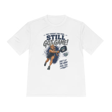 Still Got Game Tee — "They Thought I Was Done" Motivational Pickleball Shirt